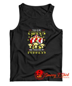 This Is My Circus And These Are My Monkey Tank Top