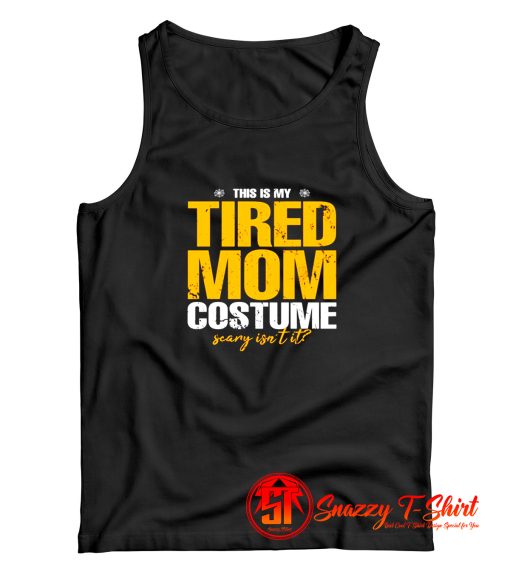 This Is My Tired Mom Halloween Costume Tank Top