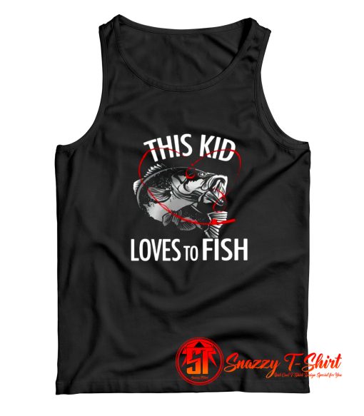 This Kid Loves To Fish Tank Top