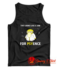 This Looks Like A Job For Psyence Tank Top