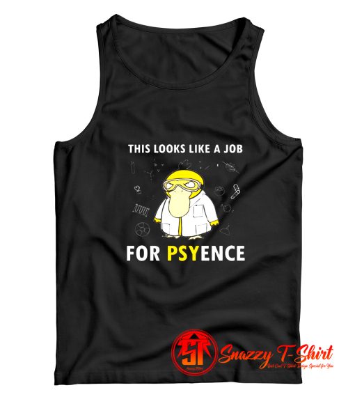 This Looks Like A Job For Psyence Tank Top