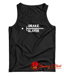 This is a design for a Drake Slayer. Tank Top