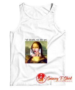 Til Death We Do Art Mona Lisa Tank Top