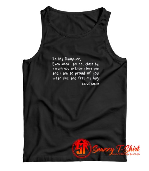 To My Daughter Tank Top