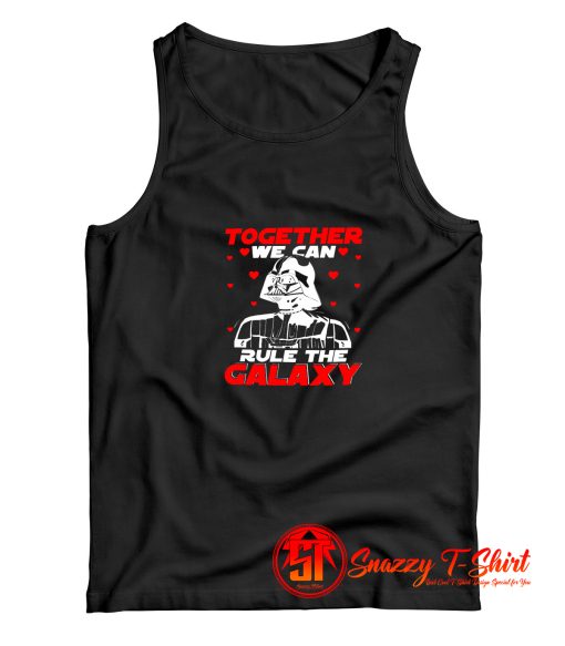 Together We Can Rule Galaxy Valentines Day Tank Top