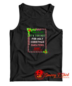 Too Hot For Christmas Tank Top