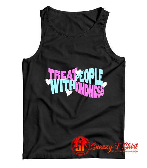 Treat Fine Kindness with Harry Tank Top