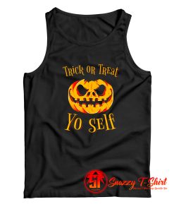 Trick Or Treat Yo Self Tank Top