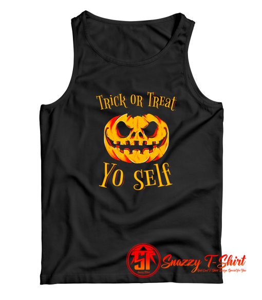 Trick Or Treat Yo Self Tank Top