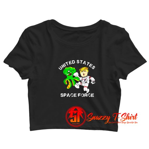 Trumps Kickin Alien Space Force Crop Top Shirt