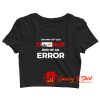 Turn Off Donald End Of Error Inauguration Crop Top Shirt