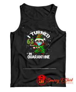 Turned 65 In Quarantine Flossing Elf 65th Tank Top