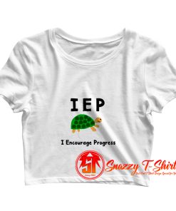 Turtle Teacher Shirt IEP I Expect Progress Crop Top Shirt