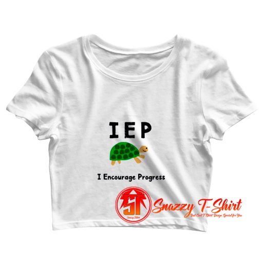 Turtle Teacher Shirt IEP I Expect Progress Crop Top Shirt