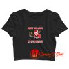 UPS Aint No Laws When Youre Santa Claus Crop Top Shirt