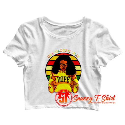 Unapologetically Dope Afro Pride Crop Top Shirt