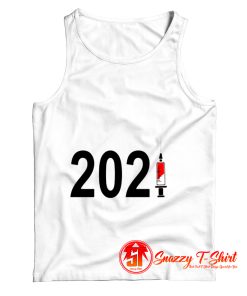 Vaccine 2021 For Funny Gift Idea Tank Top