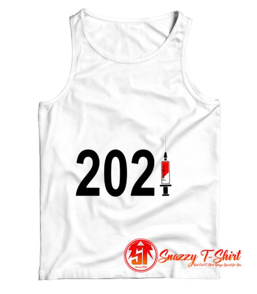 Vaccine 2021 For Funny Gift Idea Tank Top