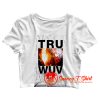 Valentine Gift Tru Wuv Princess Bride Crop Top Shirt