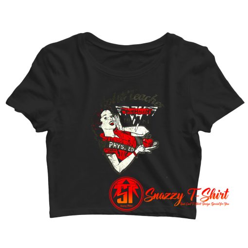 Van Halen Hot For Teacher Crop Top Shirt