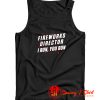 Vintage Fireworks Director I Run You Run Tank Top