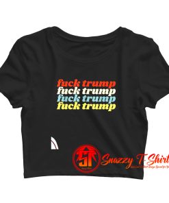 Vintage Fuck Trump Crop Top Shirt