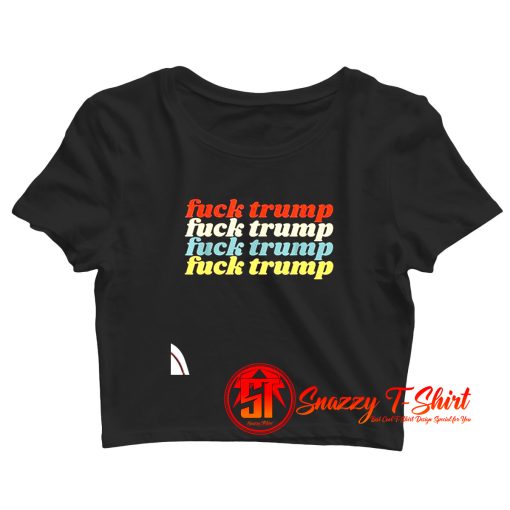 Vintage Fuck Trump Crop Top Shirt