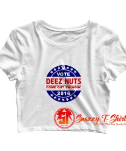 Vote Deez Nuts 2016 Crop Top Shirt