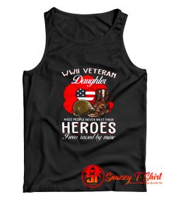 WWII Veteran Daughter I Was Raised Tank Top