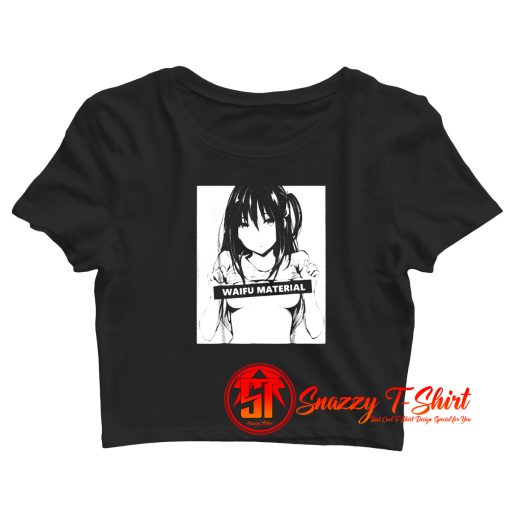 Waifu Material Funny Hentai Anime Crop Top Shirt