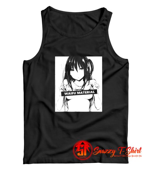 Waifu Material Funny Hentai Anime Tank Top