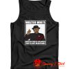 Walter White Is Not Negotiable Tank Top