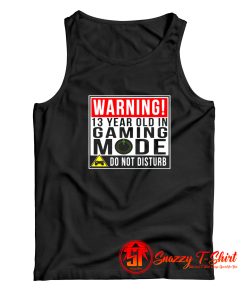 Warning 13 Year Old in Gaming Mode Teenager Tank Top