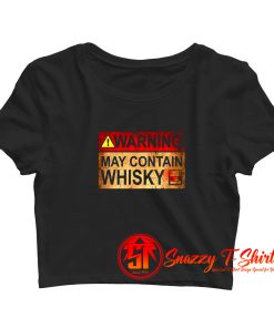 Warning May Contain Whisky Crop Top Shirt