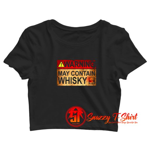 Warning May Contain Whisky Crop Top Shirt