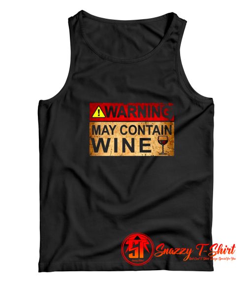 Warning May Contain Wine Funny Alcohol Drinking Wine Tank Top