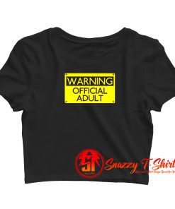 Warning Official Adult Funny Crop Top Shirt