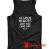 We Can Be Heroes David Bowie Tank Top