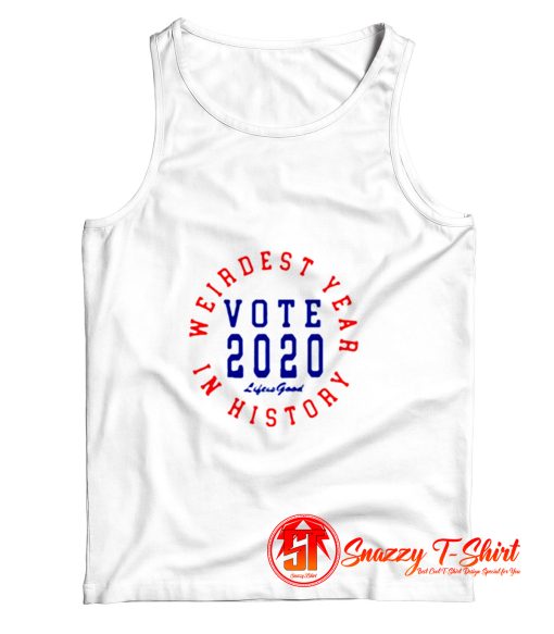 Weirdest Year In History Vote 2020 Tank Top