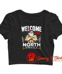 Welcome To The North Swole Christmas Crop Top Shirt