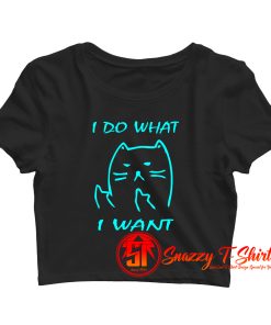 What I Want Joke Cat meme Crop Top Shirt