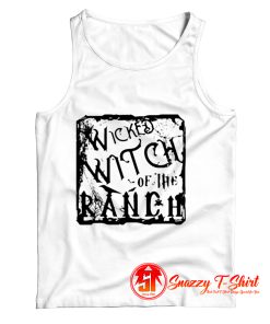 Wicked Witch Of The Ranch Tank Top