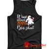 Wine Because 2020 Is Boo Sheet Tank Top