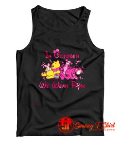 Winnie The Pooh Friends In October We Wear Pink Tank Top