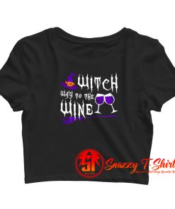 Witch Way To The Wine Crop Top Shirt