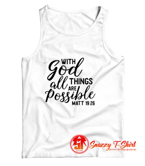 With God All Things Are Possible Tank Top