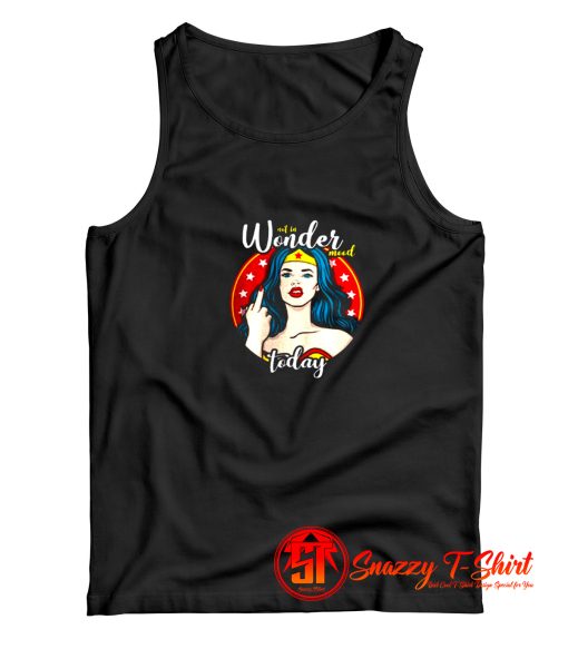 Wonder Women Not in mood Today Tank Top