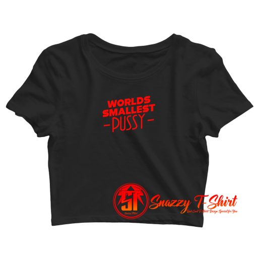 Worlds Smallest Pussy Red Graphic Crop Top Shirt