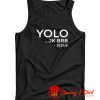 YOLO JK BRB Funny Christian Gift Jesus Tank Top