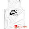 Yeet Just Yeet it Tank Top